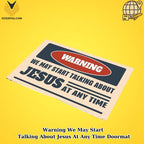 Warning We May Start Talking About Jesus At Any Time Doormat